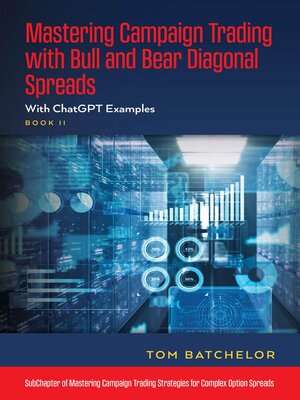 cover image of Mastering Campaign Trading with Bull and Bear Diagonal Spreads
